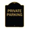 Signmission Designer Series Sign-Private Parking, Black & Gold Aluminum Sign, 18" x 24", BG-1824-23258 A-DES-BG-1824-23258 - alternate 1
